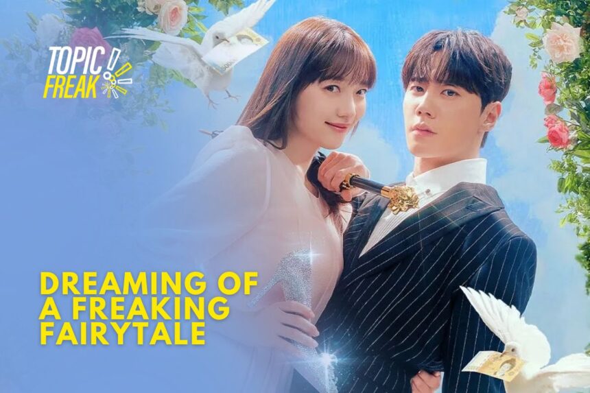 Dreaming of a Freaking Fairytale